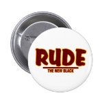 RUDE - THE NEW BLACK PIN