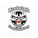 Rudolph is my Homeboy postcards