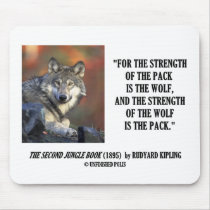 Rudyard Kipling Strength Of the Pack Wolf Quote Mousepad