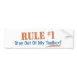 Rule #1 Stay Out Of My Tool Box Bumper Stickers