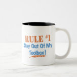Rule #1 Stay Out Of My Tool Box Coffee Mugs