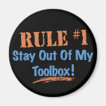 Rule #1 Stay Out Of My Tool Box Magnet