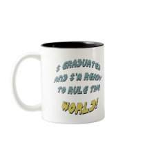 Rule The World Graduation T Shirts and Gifts mugs