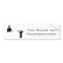Rules of Teleportation Bumper Sticker