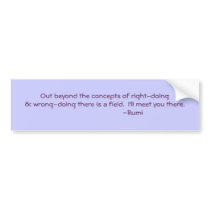 Rumi quote Right & Wrong doing bumper stickers