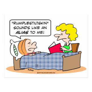rumplestiltskin sounds like alias kid bed postcard