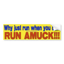 Run Amuck bumper stickers