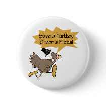 Run Away Turkey Thanksgiving shirt Pinback Buttons