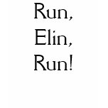 Run, Elin, Run! t-shirts