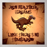 Run For Your Dreams Dinosaur Print