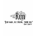 "Run hard, be strong, think big!", -... Tshirt