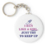 Run Like a Girl Keychain