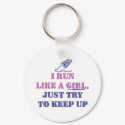 Run Like a Girl keychains