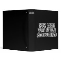 Run Like You Stole Something Vinyl Binders