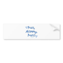 Run Mommy Run - Blue Bumper Stickers