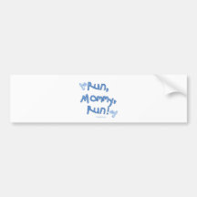 Run Mommy Run - Blue Bumper Stickers