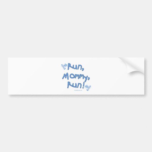 Run Mommy Run - Blue Bumper Stickers