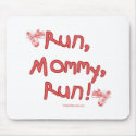 Run Mommy Run - Pink mousepads