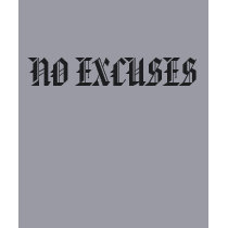 RUN NO EXCUSES t-shirts by staygolddreamer RUN NO EXCUSES t-shirts
