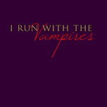 Run with the Vampires