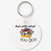 Run with what you got keychains by URfulloflife Run with what you got keychains