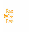 RunBabyRun t-shirts by steph1216x RunBabyRun t-shirts
