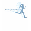 Runlikeagirlblue t-shirts