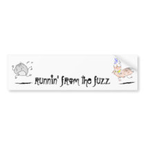 runnin' from the fuzz bumper stickers