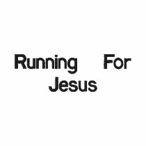 Running  For  Jesus embroidered shirts