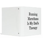 Running Marathons Is My Dad's Therapy Vinyl Binders