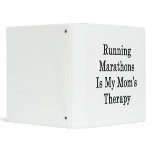 Running Marathons Is My Mom's Therapy Vinyl Binder