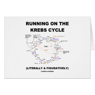 Running On The Krebs Cycle (Science Humor) Greeting Cards