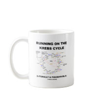 Running On The Krebs Cycle (Science Humor) Mugs