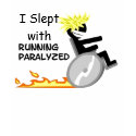 Running Paralyzed logo1, I Slept with t-shirts
