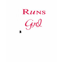 Runs Like a Girl t-shirts