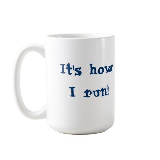 Runs on Coffee mug