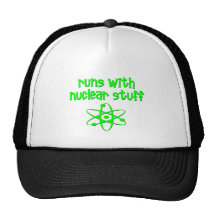 Runs With Nuclear Stuff Trucker Hats