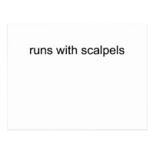 Runs With Scalpels Post Card
