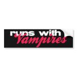 Runs With Vampires bumper sticker