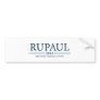 RuPaul 2012 Bumper Stickers RuPaul 2012 Bumper Stickers