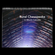 Rural Chesapeake Photos 12 Month Calendar calendars
