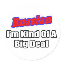 Russian...Big Deal stickers
