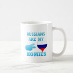 Russians are my Homies Mug