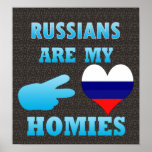 Russians are my Homies posters