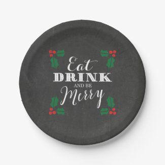 Rustic Chalkboard Eat Drink and Be Merry Christmas 7 Inch Paper Plate