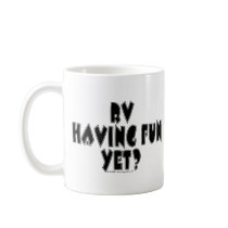 RV Having Fun Yet.... Hopelessly Lost mugs
