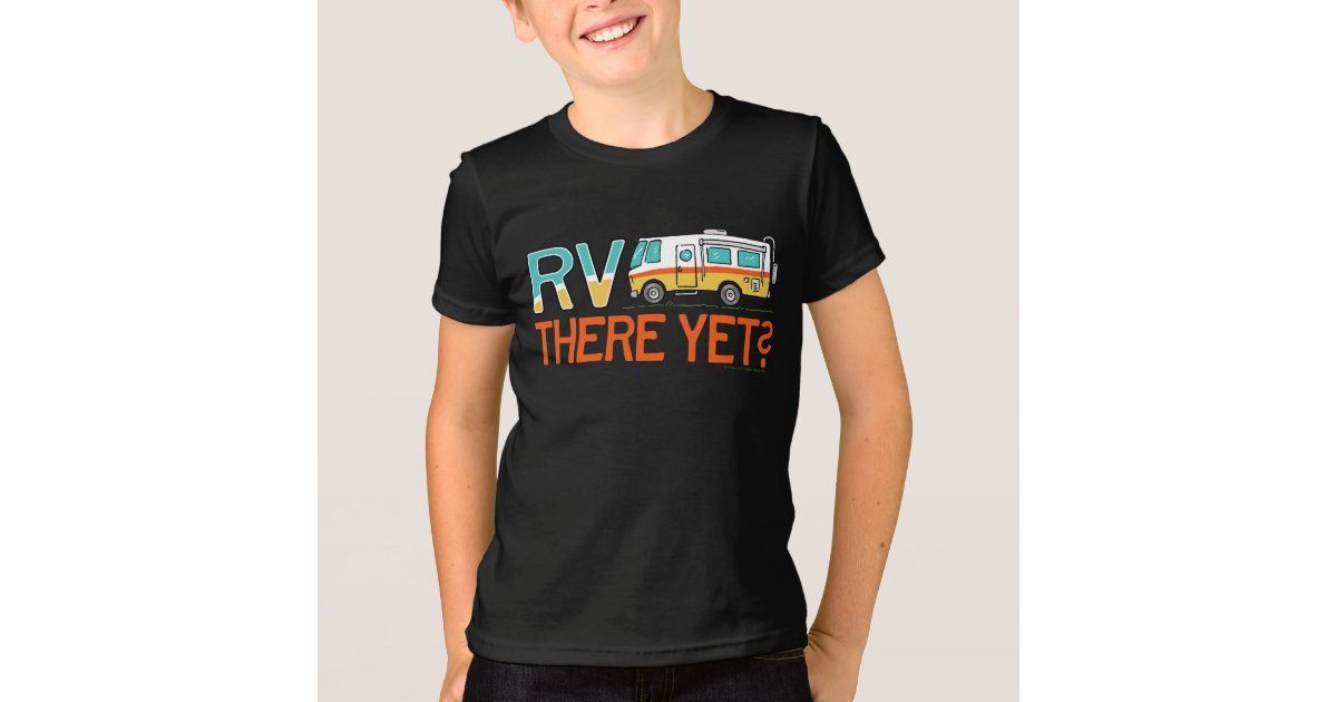 rv there yet t shirt