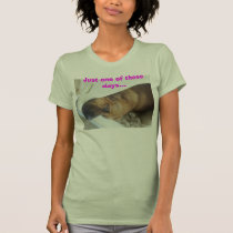 S4010003, Just one of those days... t-shirts