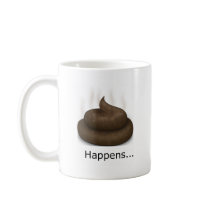 S#$@ Happens mugs