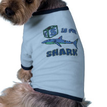 S is for Shark Dog Shirt pet clothing